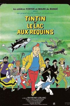 Пригоди Тінтіна. Тінтін і озеро акул (1972)